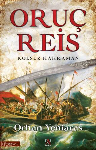 Oruç Reis - Kolsuz Kahraman - 1