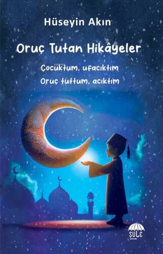 Oruç Tutan Hikâyeler (10-15 Yaş) - 1