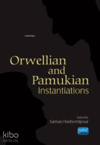 Orwellian and Pamukian;İnstantiations - 1