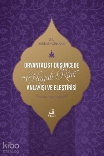 Oryantalist Düşüncede “Hayalî Râvî” Anlayışı ve Eleştirisi - 1