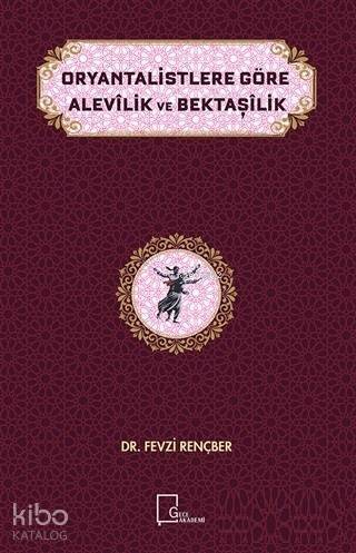 Oryantalistlere Göre Alevilik ve Bektaşilik - 1