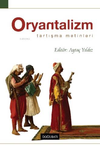 Oryantalizm Tartışma Metinleri - 1