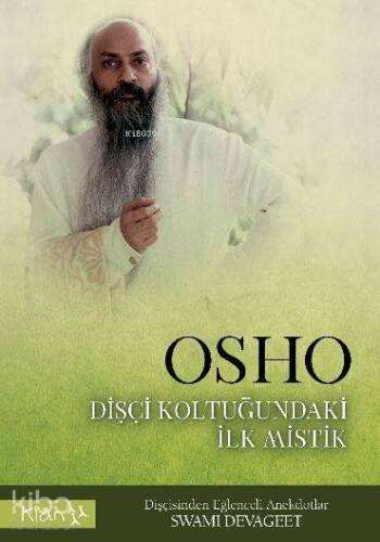 Osho Dişçi Koltuğundaki İlk Mistik; Dişçisinden Eğlenceli Anekdotlar - 1