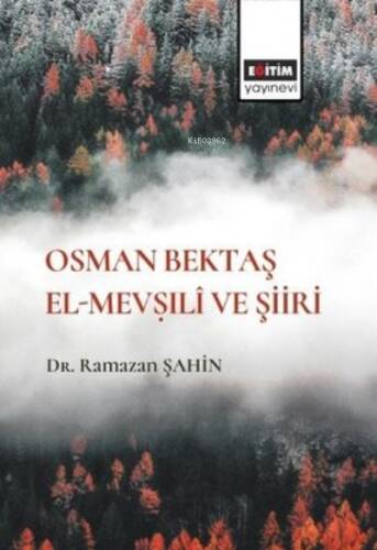 Osman Bektaş El-Mevṣıli ve Şiiri - 1