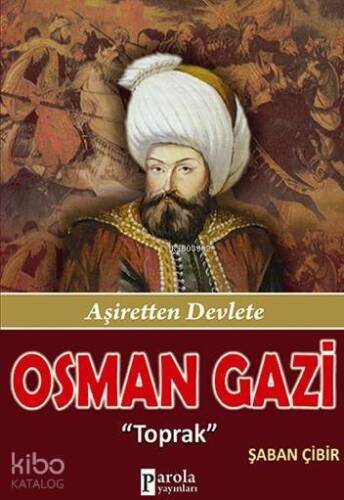 Osman Gazi; Aşiretten Devlete - 1