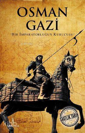 Osman Gazi; Bir İmparatorluğun Kurucusu - 1