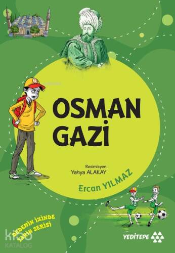 Osman Gazi;Dedemin İzinde Tarih Serisi - 1