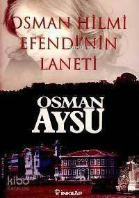 Osman Hilmi Efendi'nin Laneti - 1