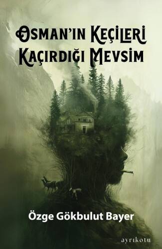 Osman’ın Keçileri Kaçırdığı Mevsim - 1