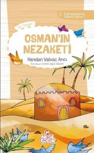 Osman`ın Nezaketi; Sahabelerle Değerler Eğitimi (1. Set) - 1