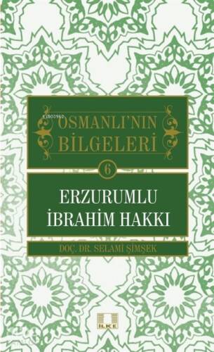 Osmanlı'nın Bilgeleri 6: Erzurumlu İbrahim Hakkı - 1