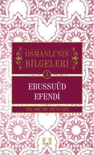 Osmanlı'nın Bilgeleri 3 - Ebussuud Efendi - 1