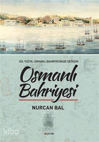 Osmanlı Bahriyesi; 19. Yüzyıl Osmanlı Bahriyesinde Değişim - 1