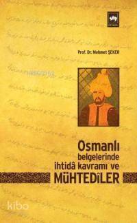 Osmanlı Belgelerinde İhtidâ Kavramı ve Mühtedîler - 1