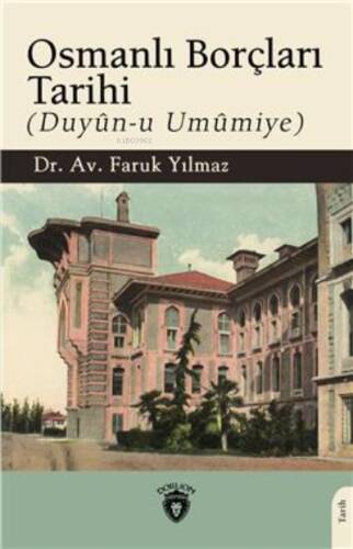 Osmanlı Borçları Tarihi (Duyûn-U Umûmiye) - 1