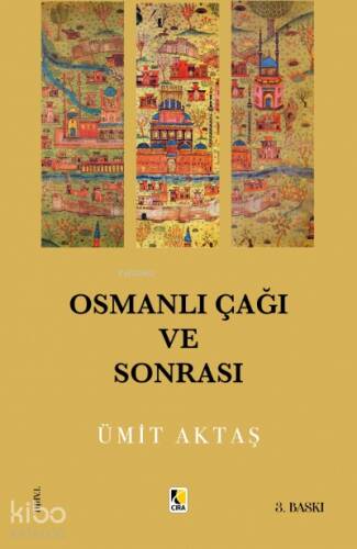 Osmanlı Çağı ve Sonrası - 1