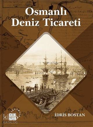 Osmanlı Deniz Ticareti - 1