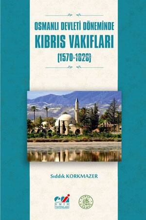 Osmanlı Devleti Döneminde Kıbrıs Vakıfları (1570-1826) - 1