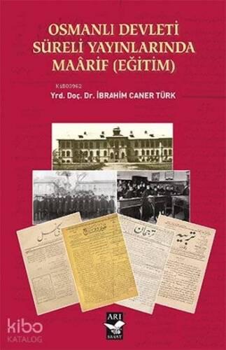 Osmanlı Devleti Süreli Yayınlarında Maârif (Eğitim) - 1