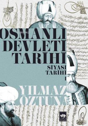 Osmanlı Devleti Tarihi 1; Siyasi Tarih - 1