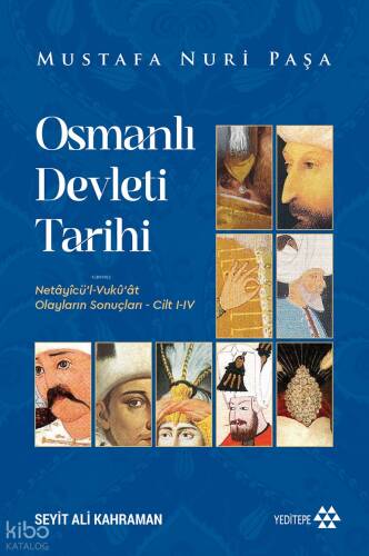 Osmanlı Devleti Tarihi;Netâyicü’l Vukûat - Olayların Sonuçları - Cilt I-IV - 1