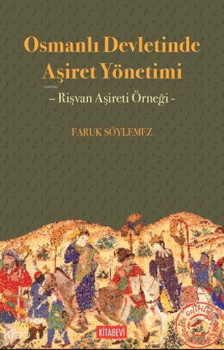 Osmanlı Devletinde Aşiret Yönetimi;Rişvan Aşireti Örneği - 1