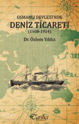 Osmanlı Devleti'nde Deniz Ticareti (1908 - 1914) - 1