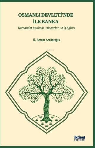 Osmanlı Devleti'nde İlk Banka - Dersaadet Bankası, Tüccarlar Ve İş Ağları - 1