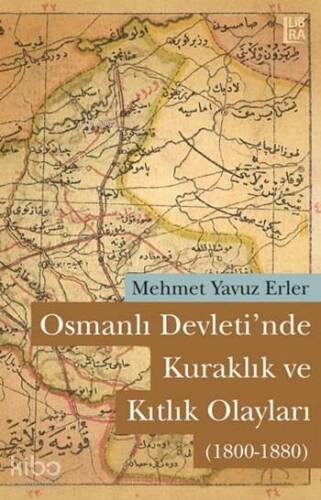 Osmanlı Devleti'nde Kuraklık ve Kıtlık Olayları (1800-1880) - 1