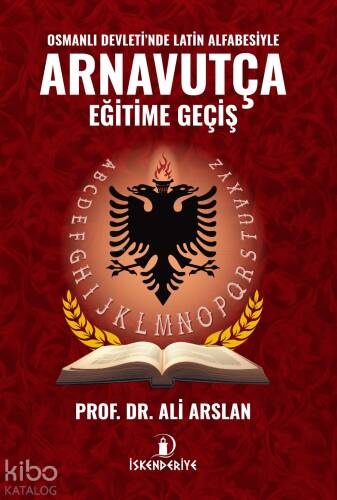 Osmanlı Devleti'nde Latin Alfabesiyle Arnavutça Eğitime Geçiş - 1