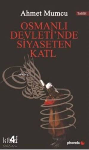 Osmanlı Devletin'de Siyaseten Katl - 1