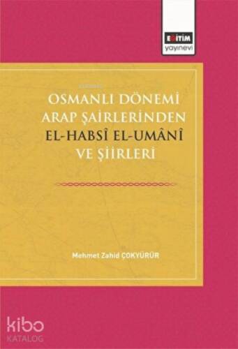 Osmanlı Dönemi Arap Şairlerinden El-Habsi Ve Şiirleri - 1