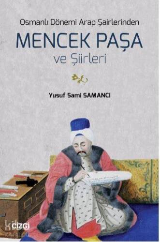 Osmanlı Dönemi Arap Şairlerinden Mencek Paşa ve Şiirleri - 1