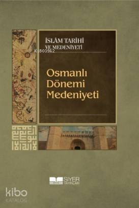 Osmanlı Dönemi Medeniyeti - 1