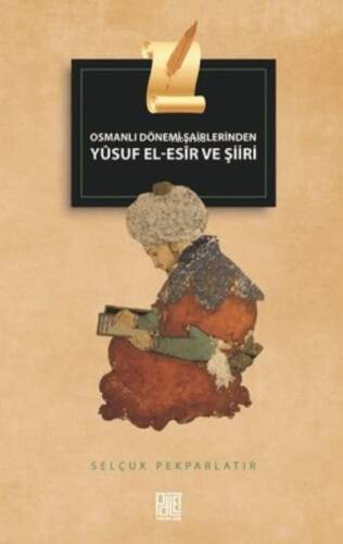 Osmanlı Dönemi Şairlerinden Yusuf El-Esir Ve Şiiri - 1