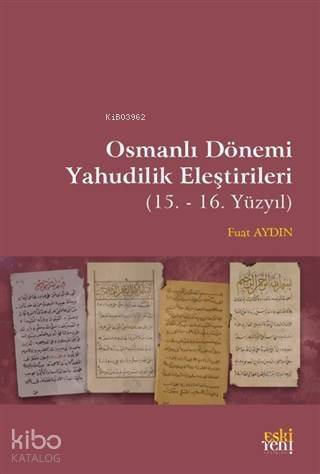 Osmanlı Dönemi Yahudilik Eleştirileri; (15. -16. Yüzyıl) - 1