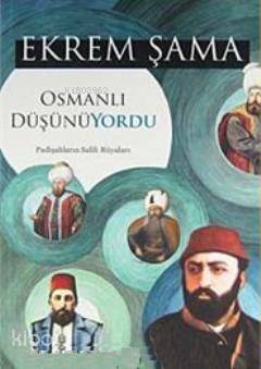 Osmanlı Düşünüyordu; Padişahların Salih Rüyaları - 1