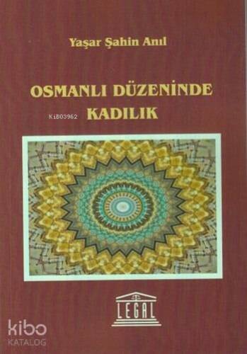 Osmanlı Düzeninde Kadılık - 1