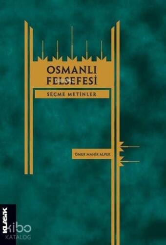 Osmanlı Felsefesi; Seçme Metinler - 1