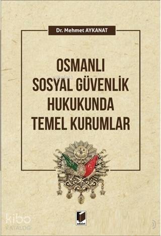 Osmanlı Güvenlik Hukukunda Temel Kurumlar - 1