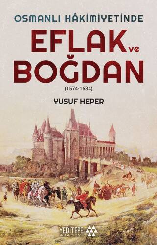 Osmanlı Hakimiyetinde Eflak ve Boğdan;(1574-1634) - 1