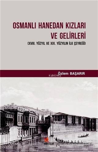 Osmanlı Hanedan Kızları ve Gelirleri; 18. Yüzyıl ve 19. Yüzyılın İlk Çeyreği - 1