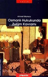 Osmanlı Hukukunda Zulüm Kavramı - 1