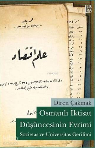 Osmanlı İktisat Düşüncesinin Evrimi; Societas ve Universitas Gerilimi - 1