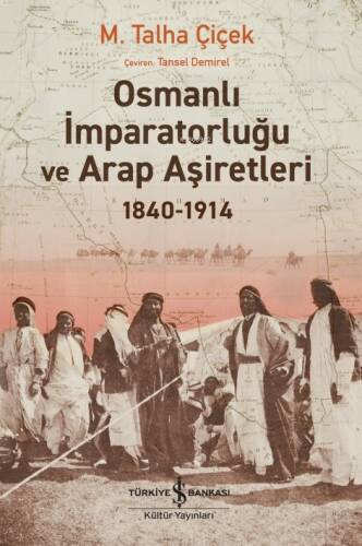 Osmanlı İmparatorluğu Ve Arap Aşiretleri 1840-1914 - 1