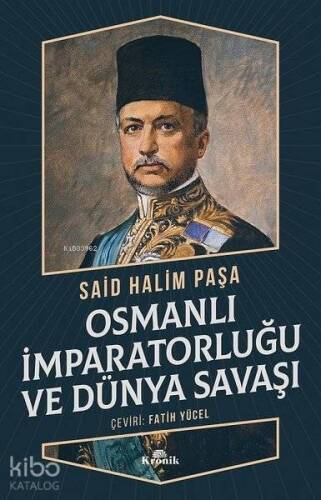 Osmanlı İmparatorluğu ve Dünya Savaşı - 1