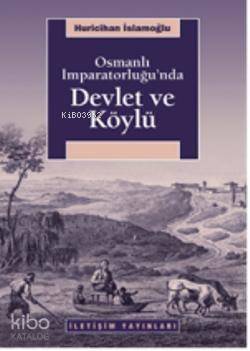 Osmanlı İmparatorluğu'nda Devlet ve Köylü - 1