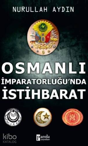 Osmanlı İmparatorluğu'nda İstihbarat - 1