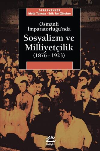 Osmanlı İmparatorluğu'nda Sosyalizm ve Milliyetçilik (1876-1923) - 1