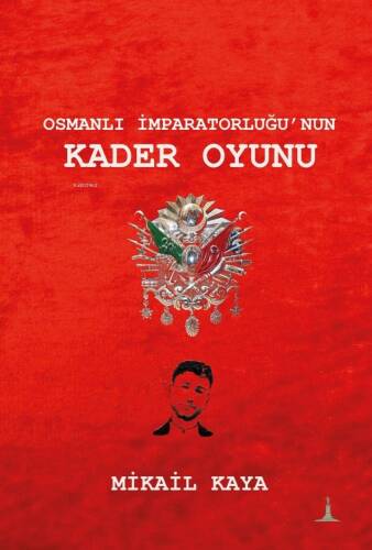 Osmanlı İmparatorluğu'nun Kader Oyunu - 1